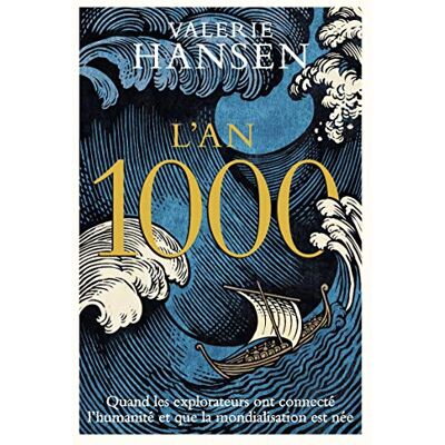 Valerie Hansen - L'an 1000 : quand les explorateurs ont connecté l'humanité et que la mondialisation est née - Preis vom 22.09.2026 03:35:57 h Valerie Hansen - L'an 1000 : quand les explorateurs ont connecté l'humanité et que la mondialisation est née - Preis vom 22.09.2026 03:35:57 h