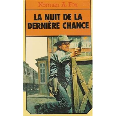 Norman La nuit de la dernière chance : Collection : Western le masque n° 245 - Preis vom 24.06.2026 07:42:13 h Norman La nuit de la dernière chance : Collection : Western le masque n° 245 - Preis vom 24.06.2026 07:42:13 h
