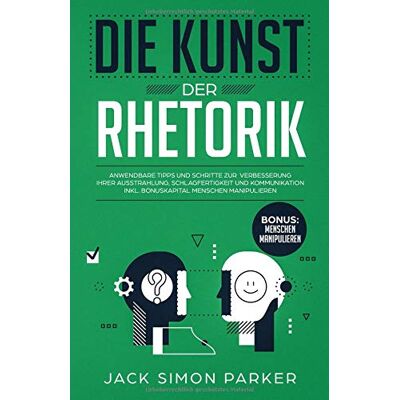 Parker Die Kunst der Rhetorik: Anwendbare Tipps und Schritte zur Verbesserung Ihrer Ausstrahlung, Schlagfertigkeit und Kommunikation inkl. Bonuskapitel Menschen manipulieren - Preis vom 24.06.2026 19:44:00 h Parker Die Kunst der Rhetorik: Anwendbare Tipps und Schritte zur Verbesserung Ihrer Ausstrahlung, Schlagfertigkeit und Kommunikation inkl. Bonuskapitel Menschen manipulieren - Preis vom 24.06.2026 19:44:00 h