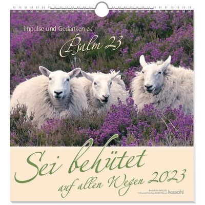 Sei behütet auf allen Wegen 2023: Impulse und Gedanken aus Psalm 23 - Preis vom 22.09.2026 03:35:57 h Sei behütet auf allen Wegen 2023: Impulse und Gedanken aus Psalm 23 - Preis vom 22.09.2026 03:35:57 h