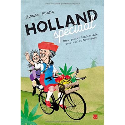 Thomas Fuchs - Holland speciaal: Eine lekker Landeskunde über wakker Nederland - E-Book inside - Preis vom 16.06.2026 05:30:18 h Thomas Fuchs - Holland speciaal: Eine lekker Landeskunde über wakker Nederland - E-Book inside - Preis vom 16.06.2026 05:30:18 h