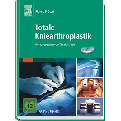Scott Totale Kniearthroplastik: Herausgegeben von Dietrich Pape - Preis vom 16.06.2026 05:30:18 h Scott Totale Kniearthroplastik: Herausgegeben von Dietrich Pape - Preis vom 16.06.2026 05:30:18 h