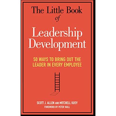 Scott The Little Book of Leadership Development: 50 Ways to Bring Out the Leader in Every Employee - Preis vom 16.06.2026 05:30:18 h Scott The Little Book of Leadership Development: 50 Ways to Bring Out the Leader in Every Employee - Preis vom 16.06.2026 05:30:18 h
