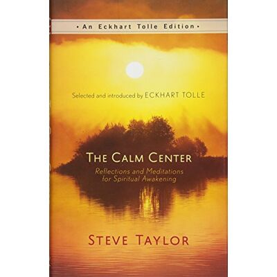 Taylor The Calm Center: Reflections and Meditations for Spiritual Awakening (An Eckhart Tolle Edition) - Preis vom 24.06.2026 07:42:13 h Taylor The Calm Center: Reflections and Meditations for Spiritual Awakening (An Eckhart Tolle Edition) - Preis vom 24.06.2026 07:42:13 h