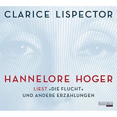 Clarice Lispector - Hannelore Hoger liest Lispector: Die Flucht und andere Erzählungen - Preis vom 17.06.2026 05:34:31 h Clarice Lispector - Hannelore Hoger liest Lispector: Die Flucht und andere Erzählungen - Preis vom 17.06.2026 05:34:31 h