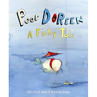 Sally Lloyd-Jones - Poor Doreen: A Fishy Tale - Preis vom 22.09.2026 03:35:57 h Sally Lloyd-Jones - Poor Doreen: A Fishy Tale - Preis vom 22.09.2026 03:35:57 h