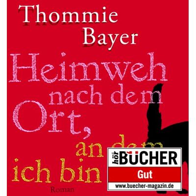 Bayer Heimweh nach dem Ort, an dem ich bin (ungekürzte Lesung) - Preis vom 07.08.2026 11:47:26 h Bayer Heimweh nach dem Ort, an dem ich bin (ungekürzte Lesung) - Preis vom 07.08.2026 11:47:26 h