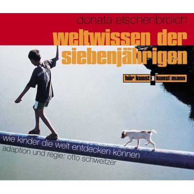 Donata Elschenbroich - Weltwissen der Siebenjährigen. 2 CDs. . Wie Kinder die Welt entdecken können - Preis vom 22.06.2026 11:45:37 h Donata Elschenbroich - Weltwissen der Siebenjährigen. 2 CDs. . Wie Kinder die Welt entdecken können - Preis vom 22.06.2026 11:45:37 h