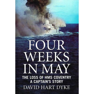David Hart-Dyke - Four Weeks in May: A Captain's Story of War at Sea - Preis vom 22.09.2026 03:35:57 h David Hart-Dyke - Four Weeks in May: A Captain's Story of War at Sea - Preis vom 22.09.2026 03:35:57 h