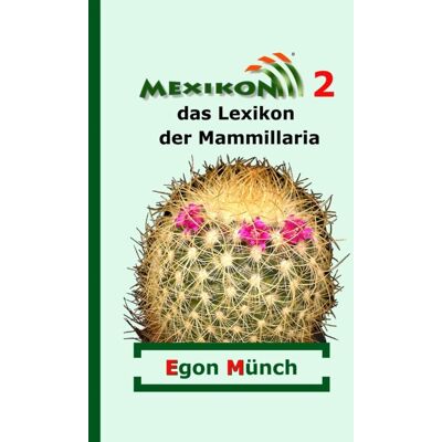Kathrein Mexikon 2: das Lexikon der Mammillaria - Preis vom 20.06.2026 05:23:55 h Kathrein Mexikon 2: das Lexikon der Mammillaria - Preis vom 20.06.2026 05:23:55 h