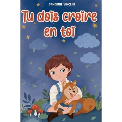 Vincent Tu dois croire en toi: 7 histoires pour garçon qui renforce la confiance en soi - Preis vom 23.06.2026 11:45:09 h Vincent Tu dois croire en toi: 7 histoires pour garçon qui renforce la confiance en soi - Preis vom 23.06.2026 11:45:09 h