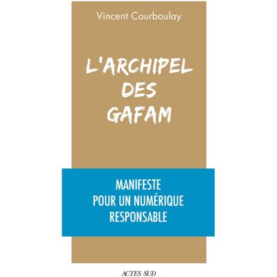 Vincent L'archipel des GAFAM : manifeste pour un numérique responsable - Preis vom 23.06.2026 11:45:09 h Vincent L'archipel des GAFAM : manifeste pour un numérique responsable - Preis vom 23.06.2026 11:45:09 h