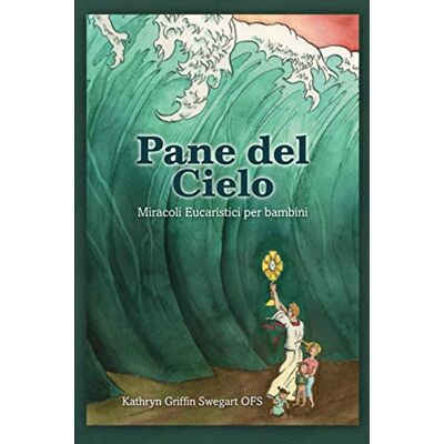 Griffin Pana del Cielo: Miracoli Eucaristici per bambini - Preis vom 07.08.2026 11:47:26 h Griffin Pana del Cielo: Miracoli Eucaristici per bambini - Preis vom 07.08.2026 11:47:26 h
