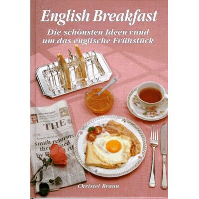 Christel Braun - English Breakfast. Die schönsten Ideen rund um das englische Frühstück - Preis vom 22.09.2026 03:35:57 h Christel Braun - English Breakfast. Die schönsten Ideen rund um das englische Frühstück - Preis vom 22.09.2026 03:35:57 h