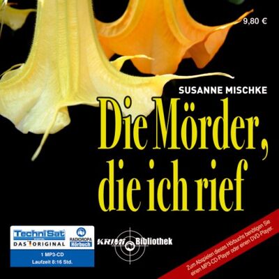 Susanne Mischke - Die Mörder, die ich rief, 1 MP3-CD - Preis vom 16.06.2026 05:30:18 h Susanne Mischke - Die Mörder, die ich rief, 1 MP3-CD - Preis vom 16.06.2026 05:30:18 h