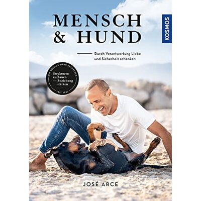 José Arce - Mensch & Hund: Durch Verantwortung Liebe und Sicherheit schenken - Preis vom 22.06.2026 11:45:37 h José Arce - Mensch & Hund: Durch Verantwortung Liebe und Sicherheit schenken - Preis vom 22.06.2026 11:45:37 h