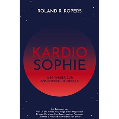 Roland Kardiosophie: Weg-Weiser zur kosmischen Ur-Quelle - Preis vom 17.06.2026 05:34:31 h Roland Kardiosophie: Weg-Weiser zur kosmischen Ur-Quelle - Preis vom 17.06.2026 05:34:31 h