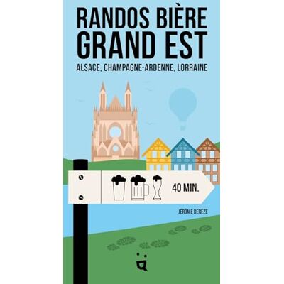 Jérôme Derèze - Randos bière Grand Est : Alsace, Champagne-Ardenne, Lorraine - Preis vom 20.06.2026 05:23:55 h Jérôme Derèze - Randos bière Grand Est : Alsace, Champagne-Ardenne, Lorraine - Preis vom 20.06.2026 05:23:55 h