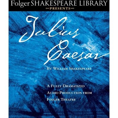 William Shakespeare - Julius Caesar: A Fully-Dramatized Audio Production From Folger Theatre - Preis vom 22.09.2026 03:35:57 h William Shakespeare - Julius Caesar: A Fully-Dramatized Audio Production From Folger Theatre - Preis vom 22.09.2026 03:35:57 h