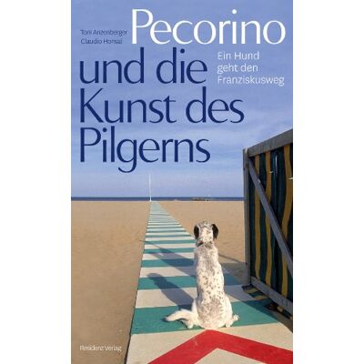 Toni Pecorino und die Kunst des Pilgerns: Ein Hund geht den Franziskusweg - Preis vom 07.08.2026 11:47:26 h Toni Pecorino und die Kunst des Pilgerns: Ein Hund geht den Franziskusweg - Preis vom 07.08.2026 11:47:26 h