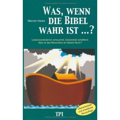 Werner Harke - Was, wenn die Bibel wahr ist?: Lebensverändernd, erneuernd, Gewissheit schaffend. Was ist das Besondere an diesem Buch? - Preis vom 23.06.2026 11:45:09 h Werner Harke - Was, wenn die Bibel wahr ist?: Lebensverändernd, erneuernd, Gewissheit schaffend. Was ist das Besondere an diesem Buch? - Preis vom 23.06.2026 11:45:09 h