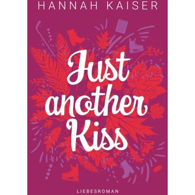Kaiser Just another Kiss: Liebesroman - Preis vom 24.06.2026 07:42:13 h Kaiser Just another Kiss: Liebesroman - Preis vom 24.06.2026 07:42:13 h