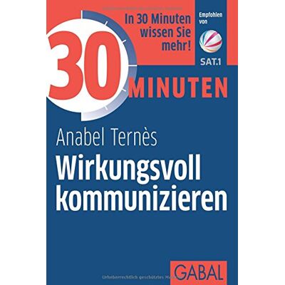 Anabel Ternès - 30 Minuten Wirkungsvoll kommunizieren - Preis vom 24.06.2026 07:42:13 h Anabel Ternès - 30 Minuten Wirkungsvoll kommunizieren - Preis vom 24.06.2026 07:42:13 h
