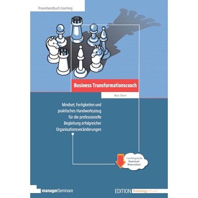 Marc Business Transformationscoach: Mindset, Fertigkeiten und praktisches Handwerkszeug für die professionelle Begleitung erfolgreicher Organisationsveränderungen (Edition Training aktuell) - Preis vom 22.06.2026 11:45:37 h Marc Business Transformationscoach: Mindset, Fertigkeiten und praktisches Handwerkszeug für die professionelle Begleitung erfolgreicher Organisationsveränderungen (Edition Training aktuell) - Preis vom 22.06.2026 11:45:37 h