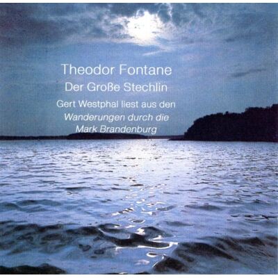 Theodor Fontane - Der große Stechlin. CD: Auszüge aus Band 1 der Wanderungen durch die Mark Brandenburg - Preis vom 21.06.2026 05:42:24 h Theodor Fontane - Der große Stechlin. CD: Auszüge aus Band 1 der Wanderungen durch die Mark Brandenburg - Preis vom 21.06.2026 05:42:24 h