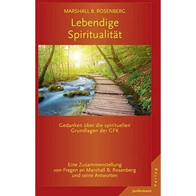Marshall Lebendige Spiritualität: Gedanken über die spirituellen Grundlagen der GFK. - Preis vom 07.08.2026 11:47:26 h Marshall Lebendige Spiritualität: Gedanken über die spirituellen Grundlagen der GFK. - Preis vom 07.08.2026 11:47:26 h