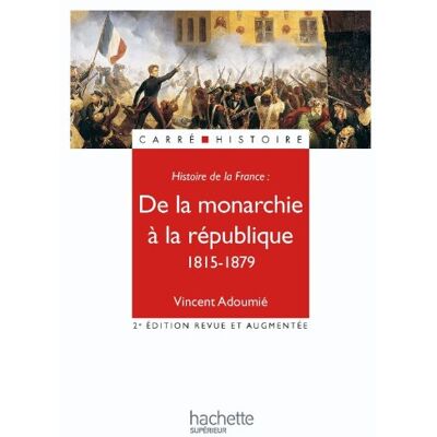 Vincent Histoire de la France. De la monarchie à la république, 1815-1879 - Preis vom 23.06.2026 11:45:09 h Vincent Histoire de la France. De la monarchie à la république, 1815-1879 - Preis vom 23.06.2026 11:45:09 h