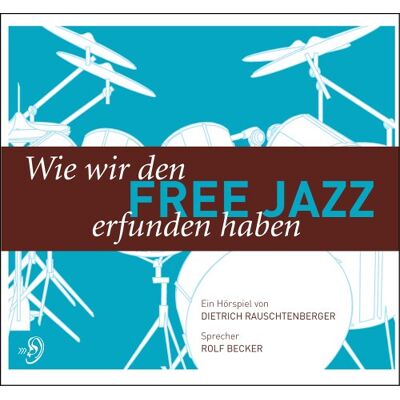 Dietrich Rauschtenberger - Wie wir den Free Jazz erfunden haben. CD - Preis vom 22.06.2026 23:23:57 h Dietrich Rauschtenberger - Wie wir den Free Jazz erfunden haben. CD - Preis vom 22.06.2026 23:23:57 h