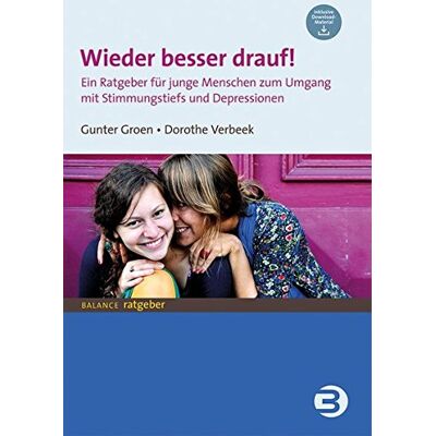 Gunter Groen - Wieder besser drauf!: Ein Ratgeber für junge Menschen zum Umgang mit Stimmungstiefs und Depressionen: Ein Ratgeber fr junge Menschen zum Umgang mit Stimmungstiefs und Depressionen (BALANCE Ratgeber) - Preis vom 22.06.2026 23:23:57 h Gunter Groen - Wieder besser drauf!: Ein Ratgeber für junge Menschen zum Umgang mit Stimmungstiefs und Depressionen: Ein Ratgeber fr junge Menschen zum Umgang mit Stimmungstiefs und Depressionen (BALANCE Ratgeber) - Preis vom 22.06.2026 23:23:57 h