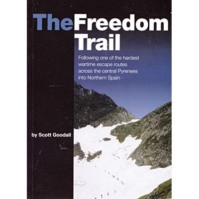 Scott The Freedom Trail: Following are of the Hardest Wartime Escape Routes Across the Pyrenees into Northern Spain - Preis vom 16.06.2026 05:30:18 h Scott The Freedom Trail: Following are of the Hardest Wartime Escape Routes Across the Pyrenees into Northern Spain - Preis vom 16.06.2026 05:30:18 h