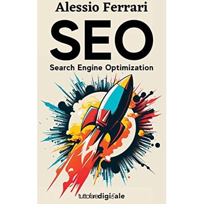 Alessio Ferrari - SEO: Search Engine Optimization: Impara da zero come posizionare il tuo sito web tra i primi risultati di Google, con le giuste tecniche di ottimizzazione. - Preis vom 22.09.2026 03:35:57 h Alessio Ferrari - SEO: Search Engine Optimization: Impara da zero come posizionare il tuo sito web tra i primi risultati di Google, con le giuste tecniche di ottimizzazione. - Preis vom 22.09.2026 03:35:57 h