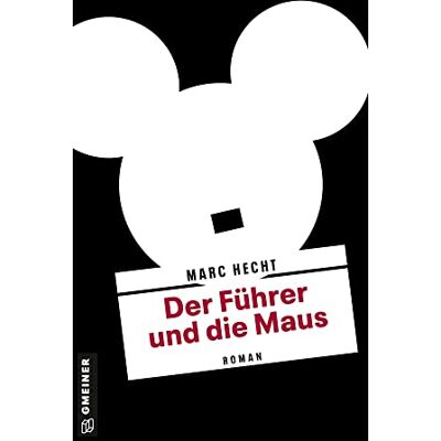Marc Der Führer und die Maus: Roman (Zeitgeschichtliche Kriminalromane im GMEINER-Verlag) - Preis vom 25.06.2026 07:42:02 h Marc Der Führer und die Maus: Roman (Zeitgeschichtliche Kriminalromane im GMEINER-Verlag) - Preis vom 25.06.2026 07:42:02 h