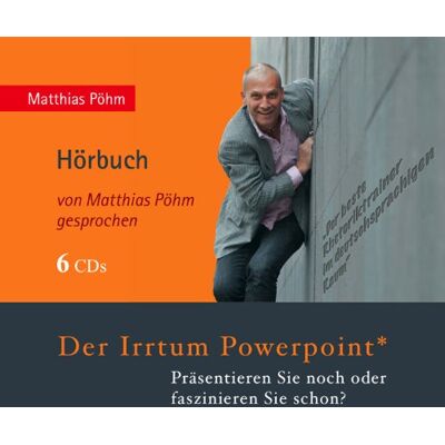 Matthias Pöhm - Der Irrtum PowerPoint: Präsentieren Sie noch oder faszinieren Sie schon? - Preis vom 17.06.2026 05:34:31 h Matthias Pöhm - Der Irrtum PowerPoint: Präsentieren Sie noch oder faszinieren Sie schon? - Preis vom 17.06.2026 05:34:31 h