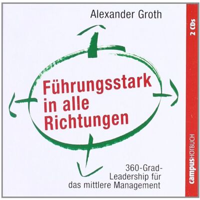 Alexander Groth - Führungsstark in alle Richtungen: 360-Grad-Leadership für das mittlere Management - Preis vom 16.06.2026 05:30:18 h Alexander Groth - Führungsstark in alle Richtungen: 360-Grad-Leadership für das mittlere Management - Preis vom 16.06.2026 05:30:18 h