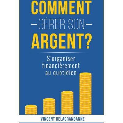 Vincent Comment gérer son argent ?: S'organiser financièrement au quotidien - Preis vom 22.06.2026 23:23:57 h Vincent Comment gérer son argent ?: S'organiser financièrement au quotidien - Preis vom 22.06.2026 23:23:57 h