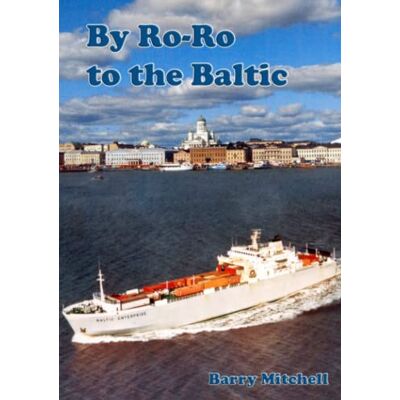 Barry Mitchell - By Ro-Ro To The Baltic (2nd Edition) - Preis vom 22.09.2026 03:35:57 h Barry Mitchell - By Ro-Ro To The Baltic (2nd Edition) - Preis vom 22.09.2026 03:35:57 h