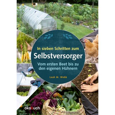 Webb, Leah M. - In sieben Schritten zum Selbstversorger: Vom ersten Beet bis zu den eigenen Hühnern: Vom ersten Beet bis zu den eigenen Hu¿hnern - Preis vom 26.06.2026 19:40:26 h Webb, Leah M. - In sieben Schritten zum Selbstversorger: Vom ersten Beet bis zu den eigenen Hühnern: Vom ersten Beet bis zu den eigenen Hu¿hnern - Preis vom 26.06.2026 19:40:26 h