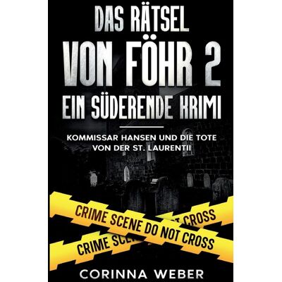 Corinna Weber - Das Rätsel von Föhr 2: Kommissar Hansen und die Tote von der St. Laurentii - Preis vom 22.09.2026 03:35:57 h Corinna Weber - Das Rätsel von Föhr 2: Kommissar Hansen und die Tote von der St. Laurentii - Preis vom 22.09.2026 03:35:57 h