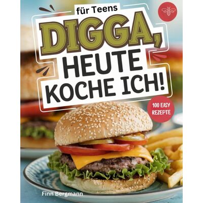 Bergmann Digga, heute koche ich!: Das ultimative Kochbuch für Teenager mit 100 köstlichen Rezepten. - Preis vom 07.08.2026 11:47:26 h Bergmann Digga, heute koche ich!: Das ultimative Kochbuch für Teenager mit 100 köstlichen Rezepten. - Preis vom 07.08.2026 11:47:26 h