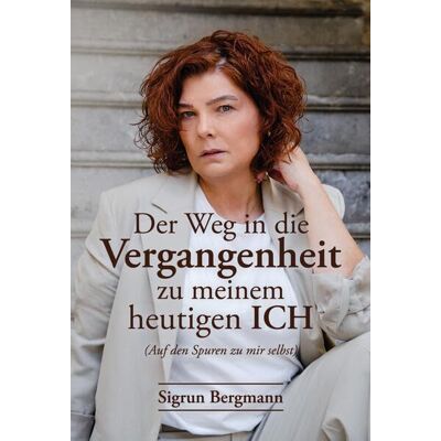 Bergmann Der Weg in die Vergangenheit zu meinem heutigen ICH: (Auf den Spuren zu mir selbst) - Preis vom 22.06.2026 23:23:57 h Bergmann Der Weg in die Vergangenheit zu meinem heutigen ICH: (Auf den Spuren zu mir selbst) - Preis vom 22.06.2026 23:23:57 h