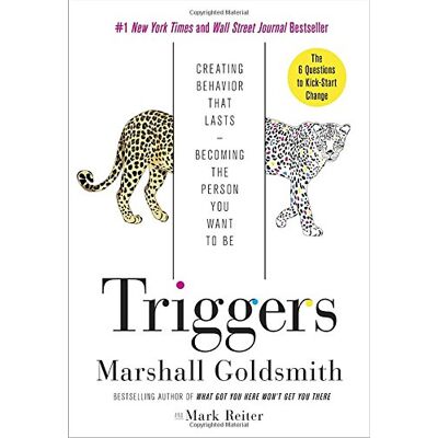 Marshall Goldsmith - Triggers: Creating Behavior That Lasts--Becoming the Person You Want to Be - Preis vom 22.09.2026 03:35:57 h Marshall Goldsmith - Triggers: Creating Behavior That Lasts--Becoming the Person You Want to Be - Preis vom 22.09.2026 03:35:57 h