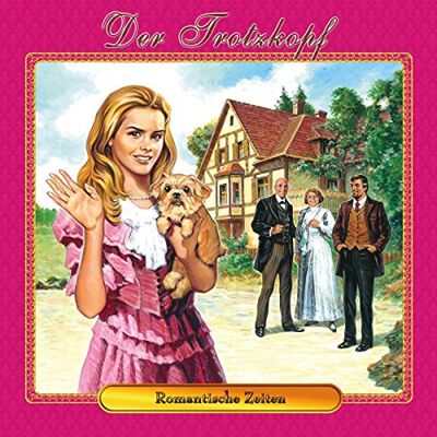 Rhoden, Emmy von - Der Trotzkopf 04-Romantische Zeiten - Preis vom 17.06.2026 05:34:31 h Rhoden, Emmy von - Der Trotzkopf 04-Romantische Zeiten - Preis vom 17.06.2026 05:34:31 h