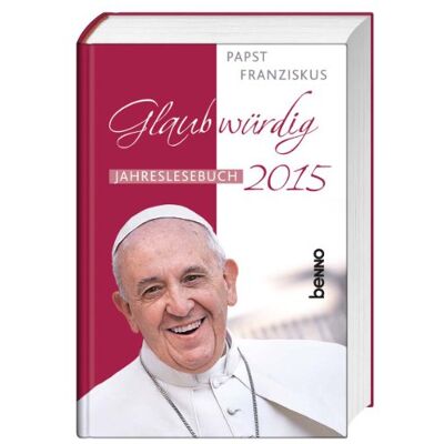 Papst Franziskus - Glaubwürdig 2015: Jahreslesebuch - Preis vom 22.09.2026 03:35:57 h Papst Franziskus - Glaubwürdig 2015: Jahreslesebuch - Preis vom 22.09.2026 03:35:57 h