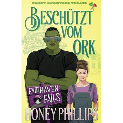 Honey Phillips - Beschützt vom Ork (Fairhaven Falls - Deutsch) - Preis vom 22.09.2026 03:35:57 h Honey Phillips - Beschützt vom Ork (Fairhaven Falls - Deutsch) - Preis vom 22.09.2026 03:35:57 h