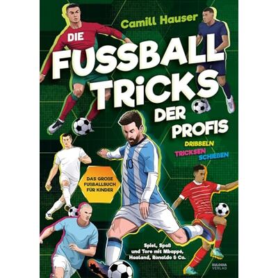 Camill Hauser - Die Fußball Tricks der Profis: Dribbeln, tricksen, schießen - Das große Fußball Buch für Kinder - Spiel, Spaß und Tore mit deinen Stars - Preis vom 23.06.2026 11:45:09 h Camill Hauser - Die Fußball Tricks der Profis: Dribbeln, tricksen, schießen - Das große Fußball Buch für Kinder - Spiel, Spaß und Tore mit deinen Stars - Preis vom 23.06.2026 11:45:09 h
