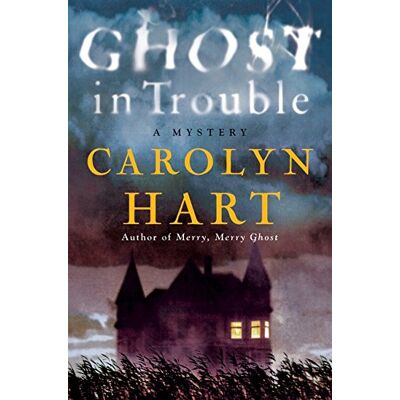 Carolyn Hart - Ghost in Trouble: A Mystery (Bailey Ruth) - Preis vom 22.09.2026 03:35:57 h Carolyn Hart - Ghost in Trouble: A Mystery (Bailey Ruth) - Preis vom 22.09.2026 03:35:57 h